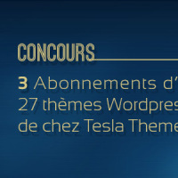 [Concours] : 3 Abonnements aux 27 thèmes Wordpress premium de chez Tesla Themes à gagner