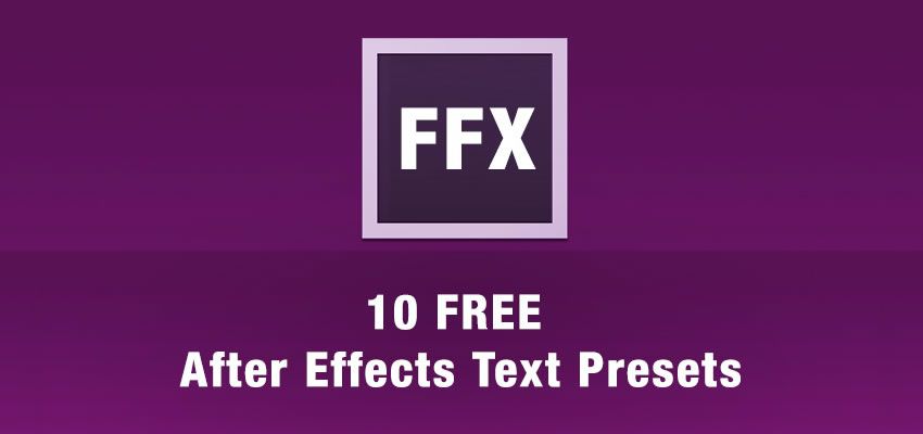 Les 30 meilleurs Presets gratuits pour After Effects